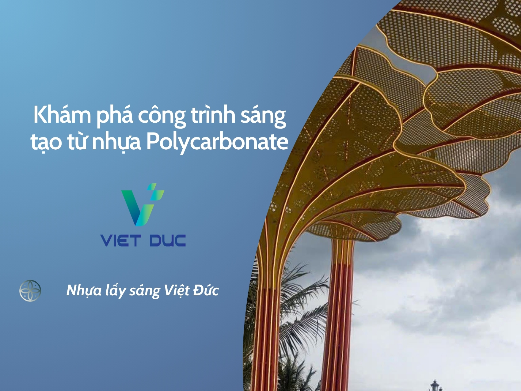 Khám phá công trình sáng tạo từ nhựa Polycarbonate