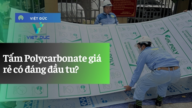Tấm Polycarbonate giá rẻ có đáng đầu tư?